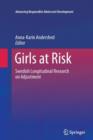 Image for Girls at Risk : Swedish Longitudinal Research on Adjustment