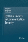 Image for Dynamic Secrets in Communication Security