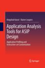 Image for Application Analysis Tools for ASIP Design : Application Profiling and Instruction-set Customization
