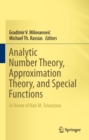 Image for Analytic number theory, approximation theory, and special functions: in honor of Hari M. Srivastava