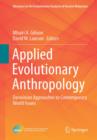 Image for Applied evolutionary anthropology  : Darwinian approaches to contemporary world issues