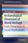 Image for Archaeological Dimension of World Heritage: From Prevention to Social Implications