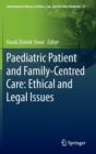 Image for Paediatric patient and family-centred care  : ethical and legal issues
