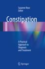 Image for Constipation: a practical approach to diagnosis and treatment