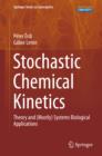 Image for Stochastic chemical kinetics: theory and (mostly) systems biological applications