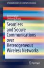 Image for Seamless and secure communications over heterogeneous wireless networks