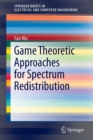 Image for Game Theoretic Approaches for Spectrum Redistribution
