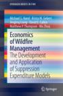 Image for Economics of wildfire management  : the development and application of suppression expenditure models