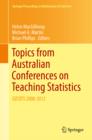 Image for Topics from Australian Conferences on Teaching Statistics: OZCOTS 2008-2012