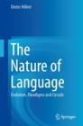Image for The nature of language  : evolution, paradigms and circuits