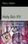 Image for Holy Sci-fi!: where science fiction and religion intersect