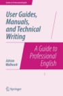 Image for User Guides, Manuals, and Technical Writing : A Guide to Professional English
