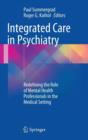 Image for Integrated care in psychiatry  : redefining the role of mental health professionals in the medical setting