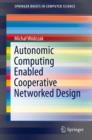 Image for Autonomic Computing Enabled Cooperative Networked Design