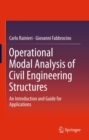 Image for Operational Modal Analysis of Civil Engineering Structures: An Introduction and Guide for Applications