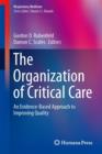 Image for The organization of critical care  : an evidence-based approach to improving quality
