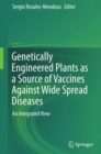 Image for Genetically Engineered Plants as a Source of Vaccines Against Wide Spread Diseases: An Integrated View