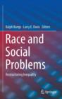 Image for Race and social problems  : restructuring inequality