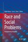 Image for Race and social problems: restructuring inequality