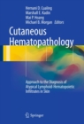 Image for Cutaneous Hematopathology: Approach to the Diagnosis of Atypical Lymphoid-Hematopoietic Infiltrates in Skin