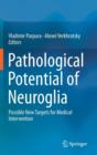 Image for Pathological Potential of Neuroglia