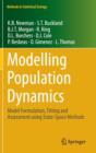 Image for Modelling population dynamics  : model formulation, fitting and assessment using state-space methods