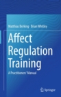 Image for Affect regulation training: a practitioners&#39; manual