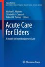 Image for Acute care for elders  : a model for interdisciplinary care