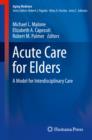 Image for Acute care for elders: a model for interdisciplinary care