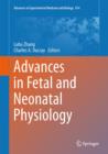 Image for Advances in fetal and neonatal physiology  : proceedings of the Center for Perinatal Biology 40th Anniversary Symposium