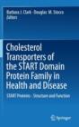 Image for Cholesterol transporters of the START domain protein family in health and disease