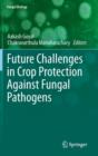 Image for Future Challenges in Crop Protection Against Fungal Pathogens