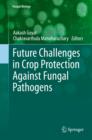 Image for Future challenges in crop protection against fungal pathogens