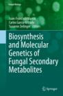 Image for Biosynthesis and Molecular Genetics of Fungal Secondary Metabolites