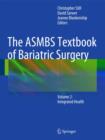 Image for The ASMBS Textbook of Bariatric Surgery : Volume 2: Integrated Health