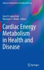 Image for Cardiac Energy Metabolism in Health and Disease