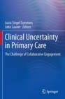 Image for Clinical uncertainty in primary care  : the challenge of collaborative engagement