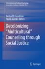 Image for Decolonizing &amp;quot;Multicultural&amp;quot; Counseling through Social Justice