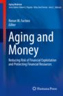 Image for Aging and Money: Reducing Risk of Financial Exploitation and Protecting Financial Resources