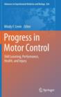 Image for Progress in Motor Control : Skill Learning, Performance, Health, and Injury