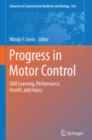 Image for Progress in Motor Control: Skill Learning, Performance, Health, and Injury : volume 826