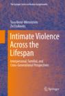 Image for Intimate Violence Across the Lifespan: Interpersonal, Familial, and Cross-Generational Perspectives