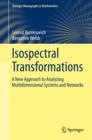 Image for Isospectral Transformations: A New Approach to Analyzing Multidimensional Systems and Networks