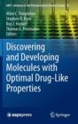 Image for Discovering and Developing Molecules with Optimal Drug-Like Properties