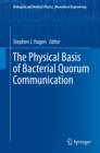 Image for The physical basis of bacterial quorum communication