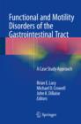 Image for Functional and Motility Disorders of the Gastrointestinal Tract: A Case Study Approach