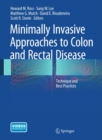 Image for Minimally Invasive Approaches to Colon and Rectal Disease: Technique and Best Practices