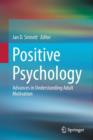 Image for Positive Psychology : Advances in Understanding Adult Motivation