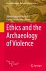 Image for Ethics and the Archaeology of Violence : 2