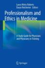 Image for Professionalism and Ethics in Medicine : A Study Guide for Physicians and Physicians-in-Training
